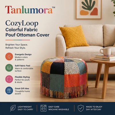 Tanlumora™ CozyLoop Colorful Fabric Pouf Ottoman Cover